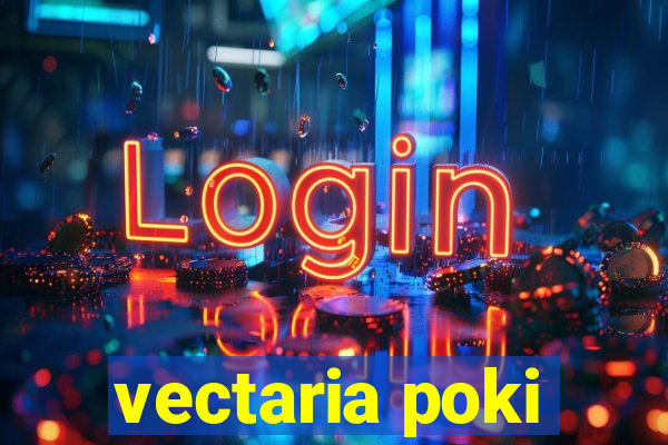 vectaria poki